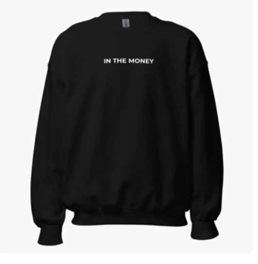 In the Money Sweatshirt (3 colours)